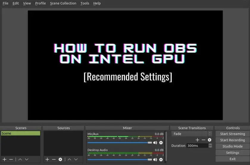 how to run obs on intel gpu recommended settings
