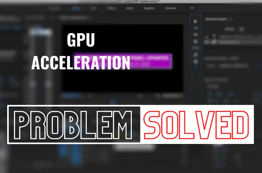 enable gpu acceleration in adobe premiere