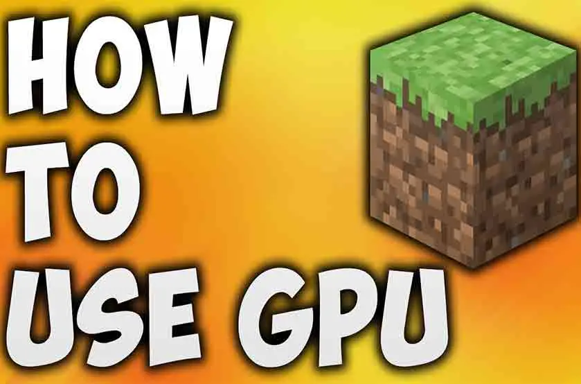 how to force minecraft to use gpu
