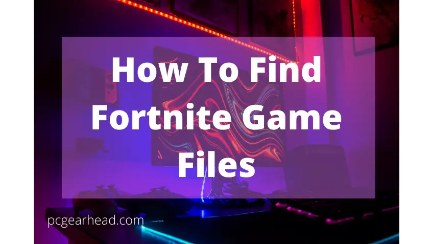 fortnite game files