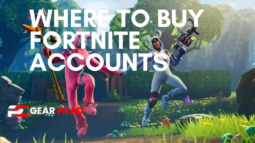where to buy fortnite accounts